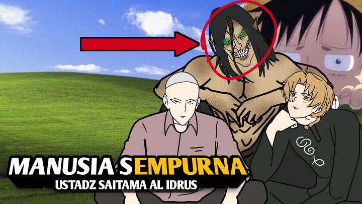 MANUSIA SEMPURNA? | USTADZ SAITAMA AL IDRUS