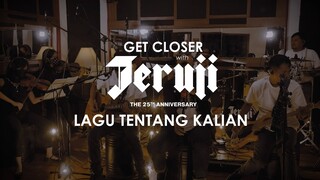 Jeruji - Lagu Tentang Kalian [Get Closer with JERUJI 25th Anniversary]