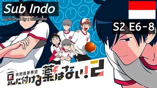 S2 E6-8 | Sub Indo |「Ani Ni Tsukeru」| Season 2, Eps 6-8 |