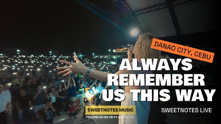 Always Remember Us This Way | Lady Gaga - Sweetnotes Live @ Danao