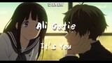 It's You // Ali Gatie [Hyouka] AMV