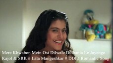 Mere Khwabon Mein Ost Dulhania Le Jayenge