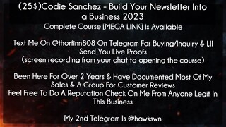 (25$)Codie Sanchez  course - Build Your Newsletter Into a Business 2023 download