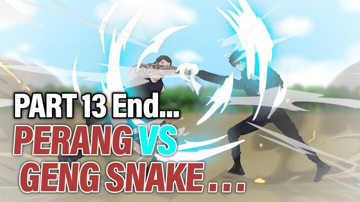 PERANG VS GENG SNAKE PART 13 END - Animasi Drama Series