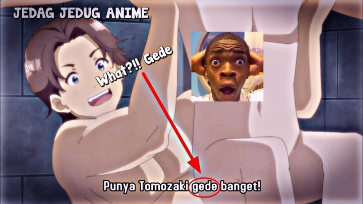 WHAT!! PUNYA TOMOZAKI GEDE, GEDE APAAN TUH