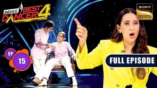 India’s Best Dancer Season 4 Episode 15 | India’s Best Dancer Tv Show | Indian Dance Tv Show