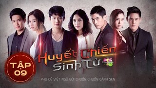 [Vietsub] Huyết Chiến Sinh Tử - Tập 9