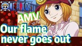 [ONE PIECE]   AMV |  Our flame never goes out