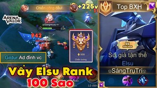 Vẩy Elsu Rank 100 Sao Căng Như Đánh Giải Tại Hành Trình Leo Cục Vàng Của Top Elsu Sẽ NTN