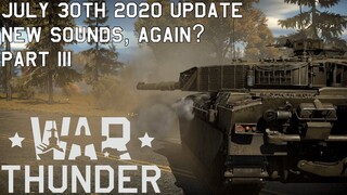 [War Thunder] New Sounds Part 3 | July 30th 2020 Update