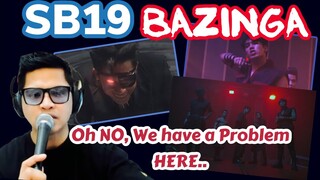 SB19  - Bazinga | Official Music Video | A HUGE PROBLEM HERE| REACTION