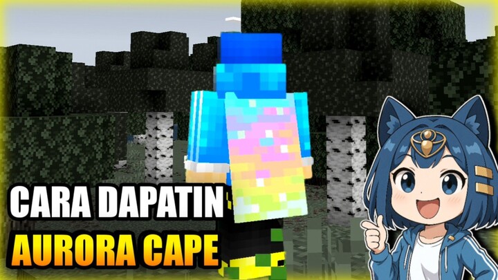 CARA DAPATIN AURORA CAPE MINECRAFT