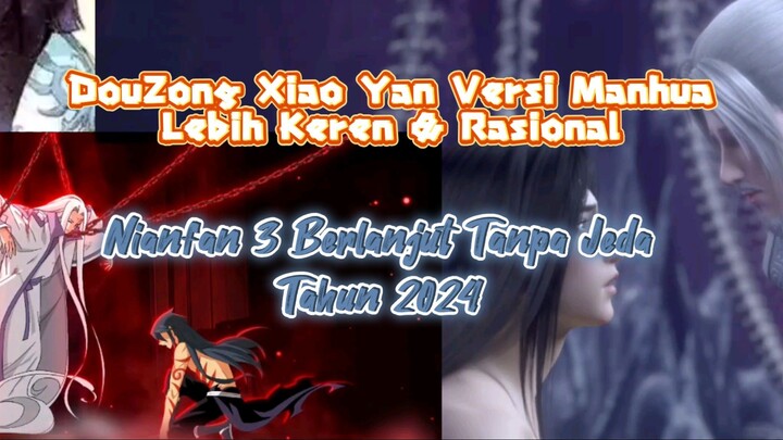 BTTH 101 Versi Komik Manhua Lebih Keren, Nianfan 3 berlanjut tanpa Jeda 2024