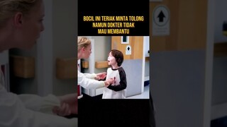 DOKTER TIDAK ADA YANG MAU MEMBANTU BOCIL INI #alurceritaflim #film