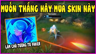 Bạn muốn win thì skin này sẽ giúp bạn mạnh hơn, Làm chủ tướng tủ Faker - LMHT - LOL - Skin - Montage