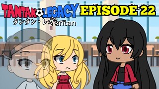 Gacha Life Series | Tantan Legacy (Episode 22)