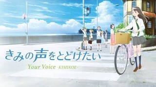 Your Voice -KIMIKOE- (Kimi no Koe wo Todoketai) FULL MOVIE