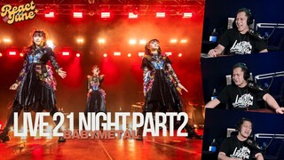 PART 2... BABYMETAL MM LEGEND 21 NIGHT REACTION