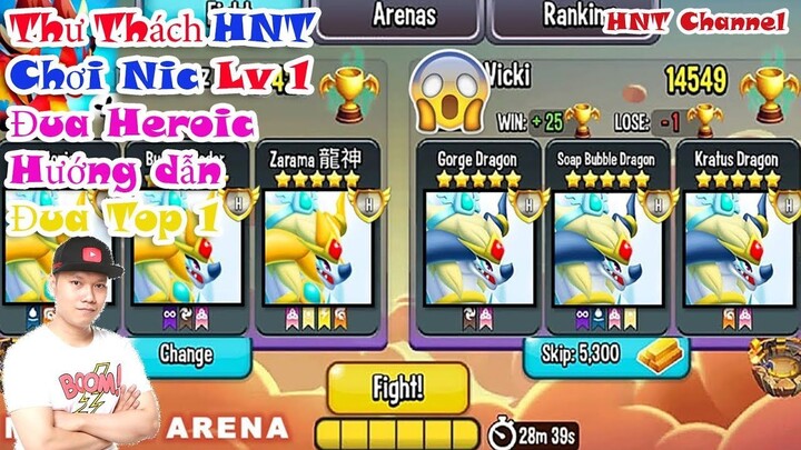 Dragon City Thử Thách Chơi Lại Lv 1 Dành Top 1 Heroic HNT chơi game Nông Trại Rồng HNT