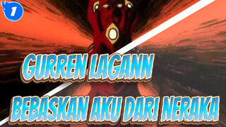 Tengen Toppa Gurren Lagann | [MAD Epik] Bebaskan Aku Dari Neraka_1