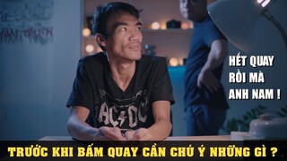 Những Điều Lưu Ý Trước Khi Quay Phim | Làm Phim Cùng Nam Trịnh