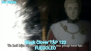 Black Clover TẬP 122-FUEGOLEO