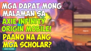 MGA DAPAT MONG MALAMAN SA AXIE ORIGIN MOBILE (PAANO NA ANG MGA SCHOLAR?)