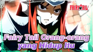 [Fairy Tail / MAD] "Dunia, Adalah Untuk Orang-orang yang Hidup Itu."