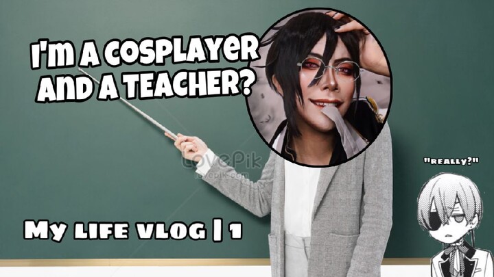 I'M A COSPLAYER AND A TEACHER?! 👩‍🏫