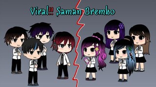 Viral!! Saman Brembo ||Versi Gacha Life||