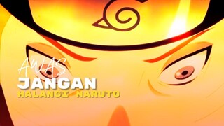 (AMV) AWAS - JANGAN HALANGI NARUTO