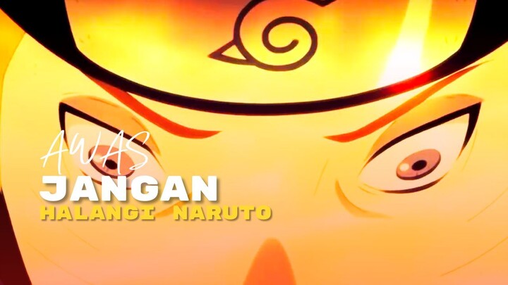 (AMV) AWAS - JANGAN HALANGI NARUTO