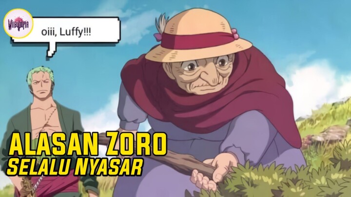 Ini Alasan Zoro Sering Nyasar Gengs😂