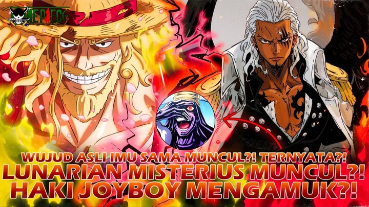 ONE PIECE TERBARU: LUNARIAN MISTERIUS MUNCUL?! IM-SAMA TURUN GUNUNG?! HAKI JOYBOY MELEDAK?!