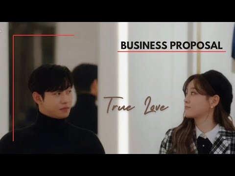 True Love | Business Proposal | FMV