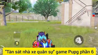 Tàn sát nhà xe quân sự game Pupg phần 6