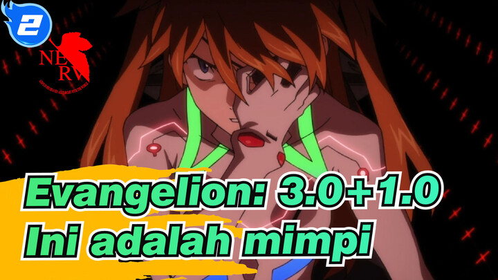 [Evangelion: 3.0+1.0]OST Paling Epik :Ini adalah mimpi-Sagisu Shiro_2