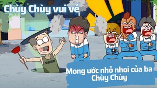 Mong ước nhỏ nhoi của Ba Chùy Chùy