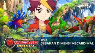 Turning Mecard Bbasha RTV : Jebakan Dimensi Mecardimal (Episode 1)