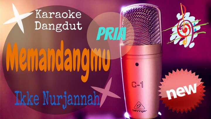 Karaoke Memandangmu - Ikke Nurjannah New_Pria (Karaoke Dangdut Lirik Tanpa Vocal)