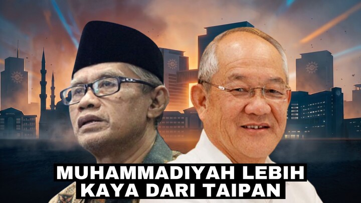 Aset Muhammadiyah 400 Triliun, Konglomerat Terkaya “Hanya” 330 Triliun, Siapa Lebih Kuat?