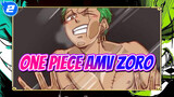 AMV One Piece | : #17 Ayo Saksikan Momen-momen Dominan Zoro_2