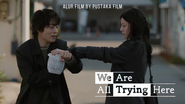 We Are All Trying Here (2026) Episode 2 Sub Indonesia - Tekad Dong-man untuk terus berjuang
