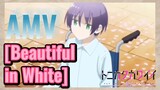 [Beautiful in White] AMV