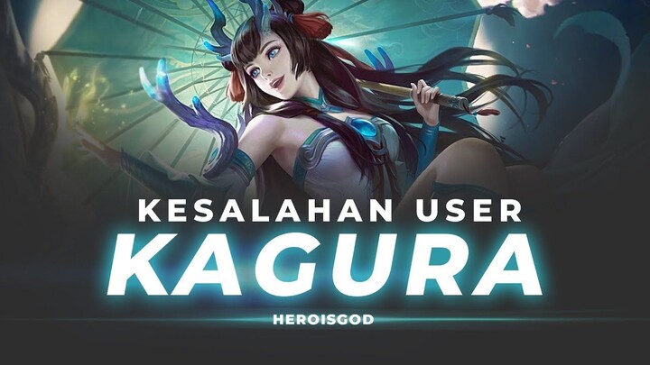 KESALAHAN USER KAGURA  BREAKDOWN Mobile Legends Indonesia  MLBB