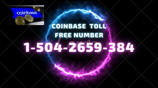 Coinbase toll ## free ## support number !!🤦‍♀️👌1-504-2659-384🙂🙌
