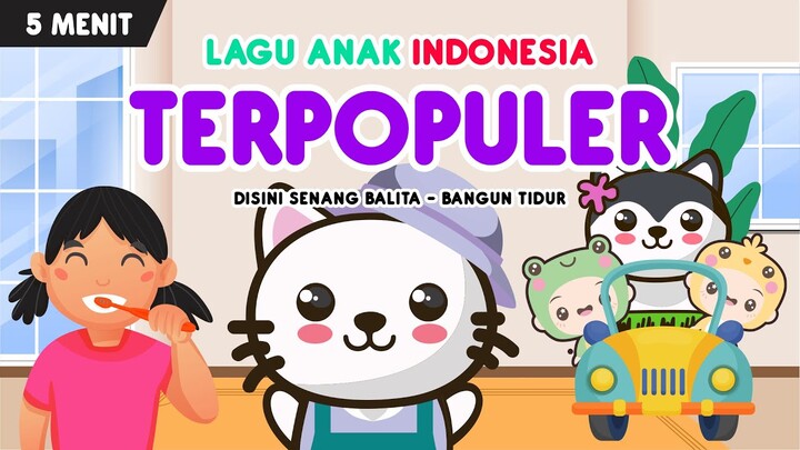 kompilasi lagu anak terpopuler | part 94 : disini senang balita & bangun tidur