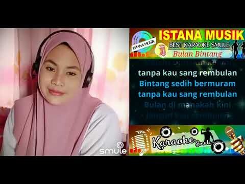 Bulan Bintang - Karaoke Smule Duet Cewek