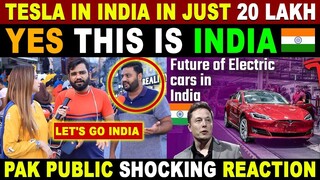 TESLA IN INDIA IN JUST 20 LAKH | YES THIS IS INDIA 🇮🇳 | PAK PUBLIC SHOCKING REACTION | SANA AMJAD