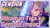Ultraman Tiga x Genshin Impact